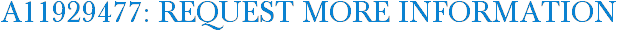 A11929477: Request More Information