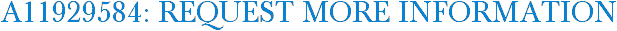A11929584: Request More Information