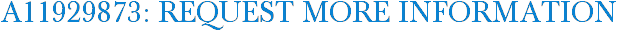A11929873: Request More Information