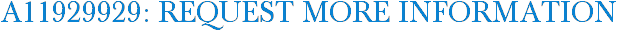 A11929929: Request More Information
