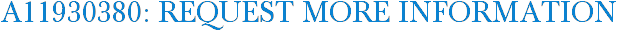 A11930380: Request More Information