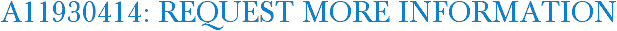 A11930414: Request More Information