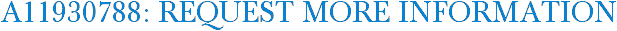 A11930788: Request More Information