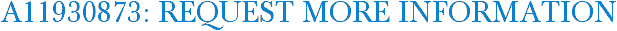 A11930873: Request More Information