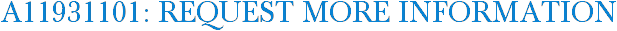 A11931101: Request More Information
