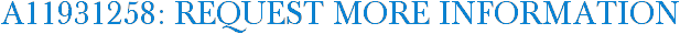 A11931258: Request More Information