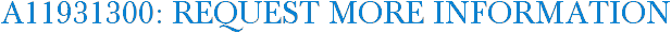 A11931300: Request More Information