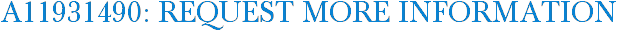 A11931490: Request More Information
