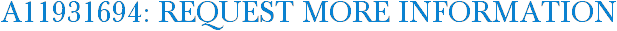 A11931694: Request More Information