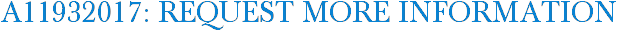 A11932017: Request More Information