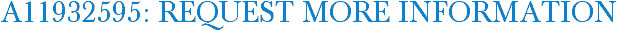 A11932595: Request More Information