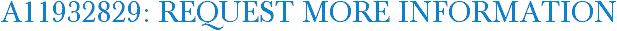 A11932829: Request More Information