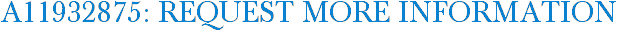 A11932875: Request More Information