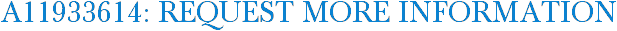 A11933614: Request More Information