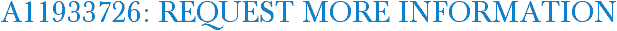 A11933726: Request More Information
