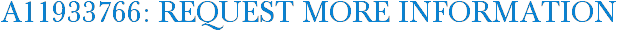 A11933766: Request More Information