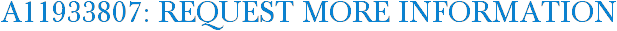 A11933807: Request More Information