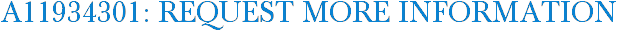 A11934301: Request More Information