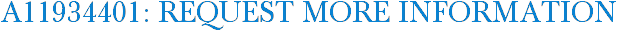 A11934401: Request More Information