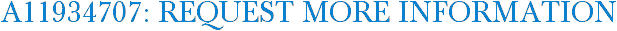 A11934707: Request More Information