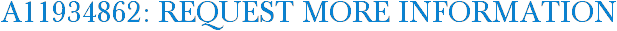 A11934862: Request More Information