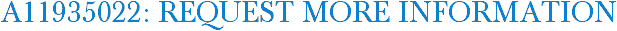 A11935022: Request More Information