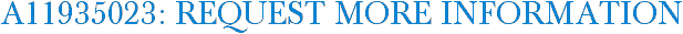 A11935023: Request More Information
