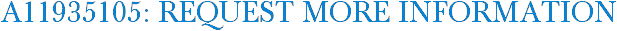 A11935105: Request More Information