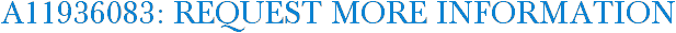 A11936083: Request More Information