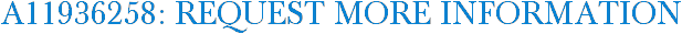 A11936258: Request More Information