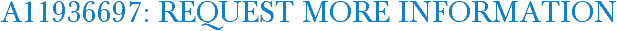 A11936697: Request More Information