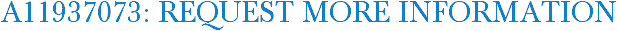 A11937073: Request More Information
