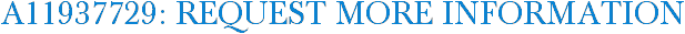 A11937729: Request More Information