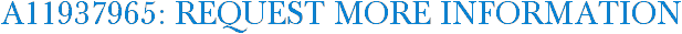 A11937965: Request More Information