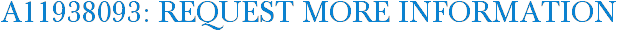 A11938093: Request More Information