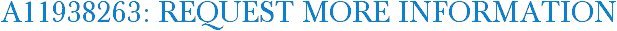 A11938263: Request More Information