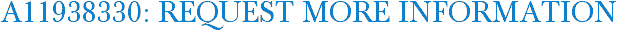 A11938330: Request More Information