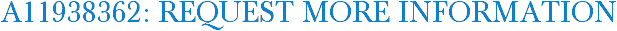 A11938362: Request More Information