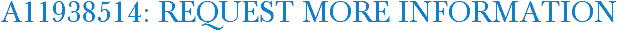 A11938514: Request More Information