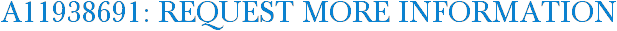 A11938691: Request More Information