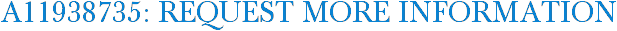 A11938735: Request More Information