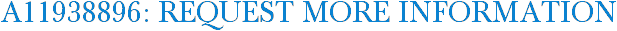 A11938896: Request More Information