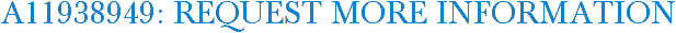 A11938949: Request More Information
