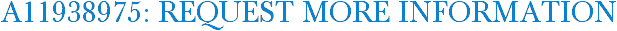 A11938975: Request More Information