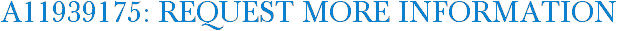 A11939175: Request More Information