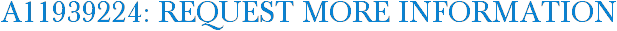A11939224: Request More Information