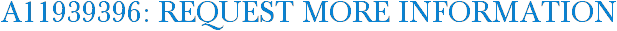 A11939396: Request More Information