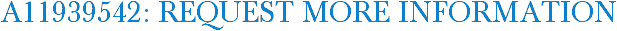 A11939542: Request More Information