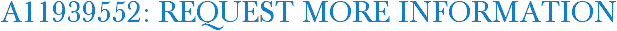 A11939552: Request More Information