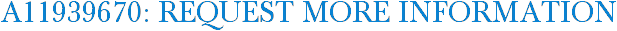 A11939670: Request More Information